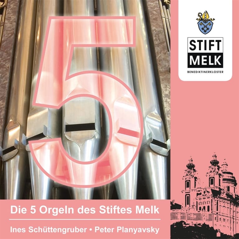 Albumcover: Die 5 Orgeln des Stifts Melk